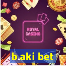 b.aki bet